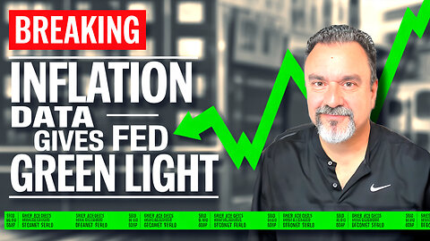 BREAKING: Inflation Data Gives Fed Green Light