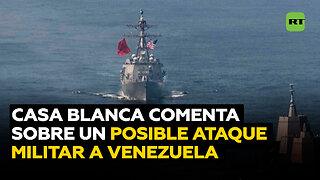 La Casa Blanca comenta la posibilidad de lanzar un ataque militar contra Venezuela