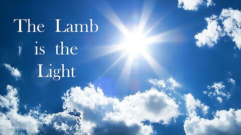 The Lamb is the Light