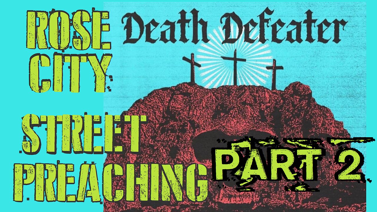 E A S T E R *** STREET PREACHING *** ROSE CITY PART 2