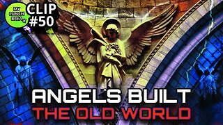 Angels Built the Old World?
