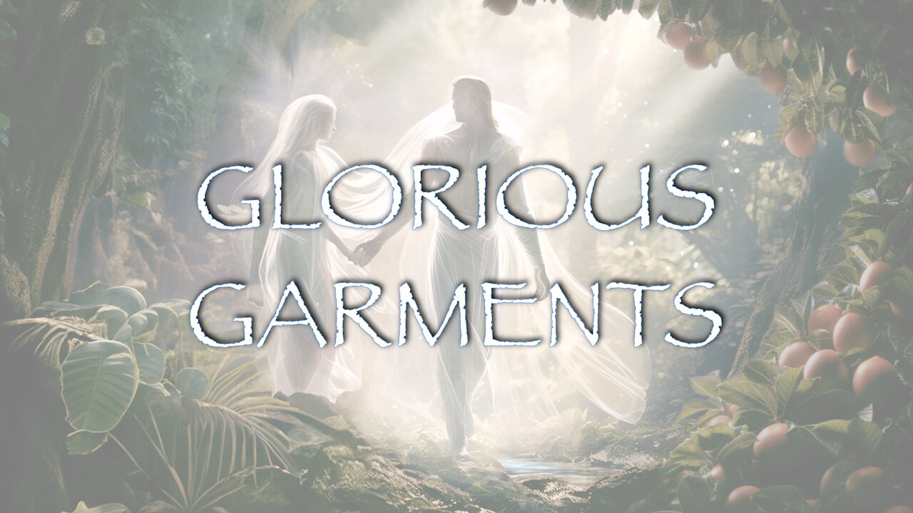 Resurrection Revelations | Part 2 - Glorious Garments