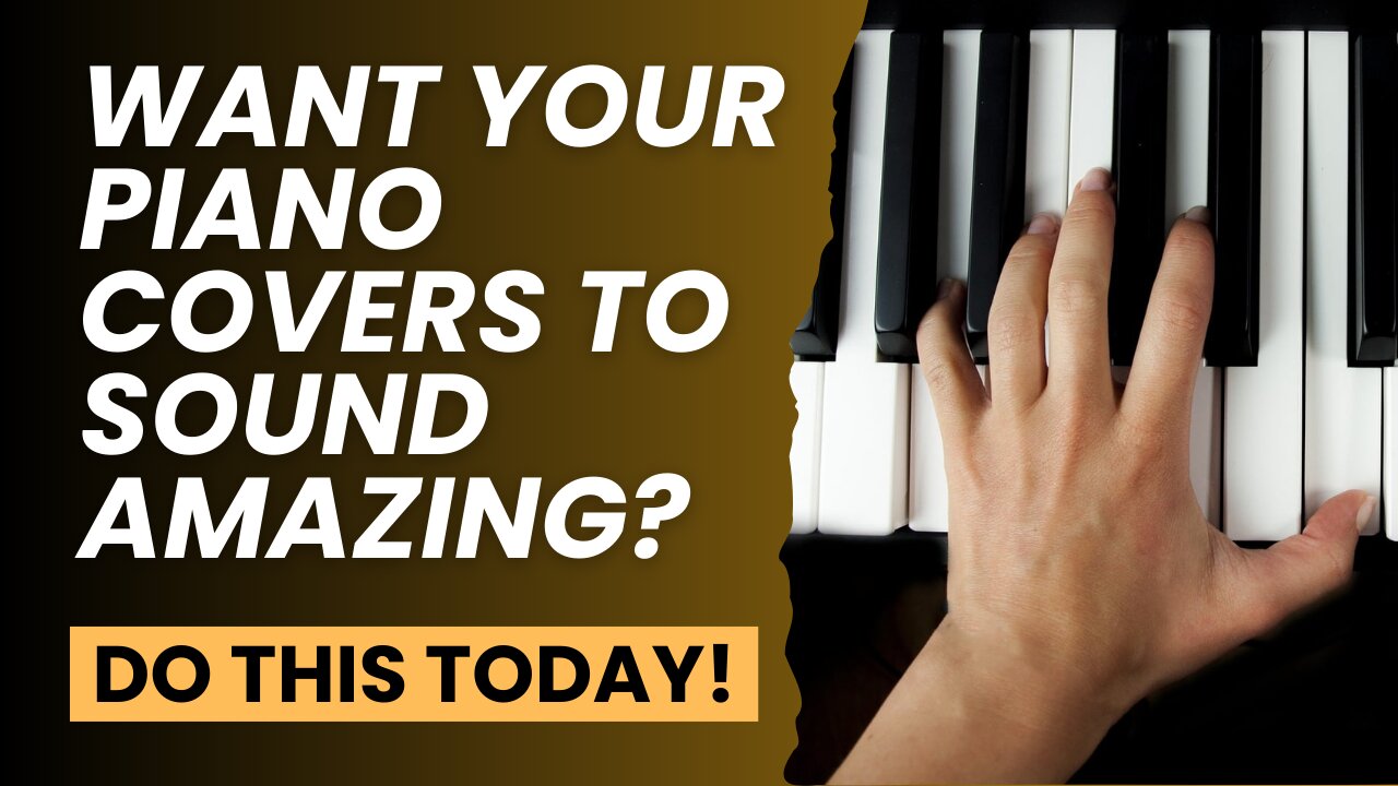 🎹 Make Your Piano Covers SHINE! 😍 Easy Hacks You’ll Wish You Knew Sooner!