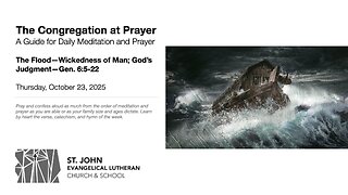 The Flood—Wickedness of Man; God’s Judgment—Gen. 6:5-22