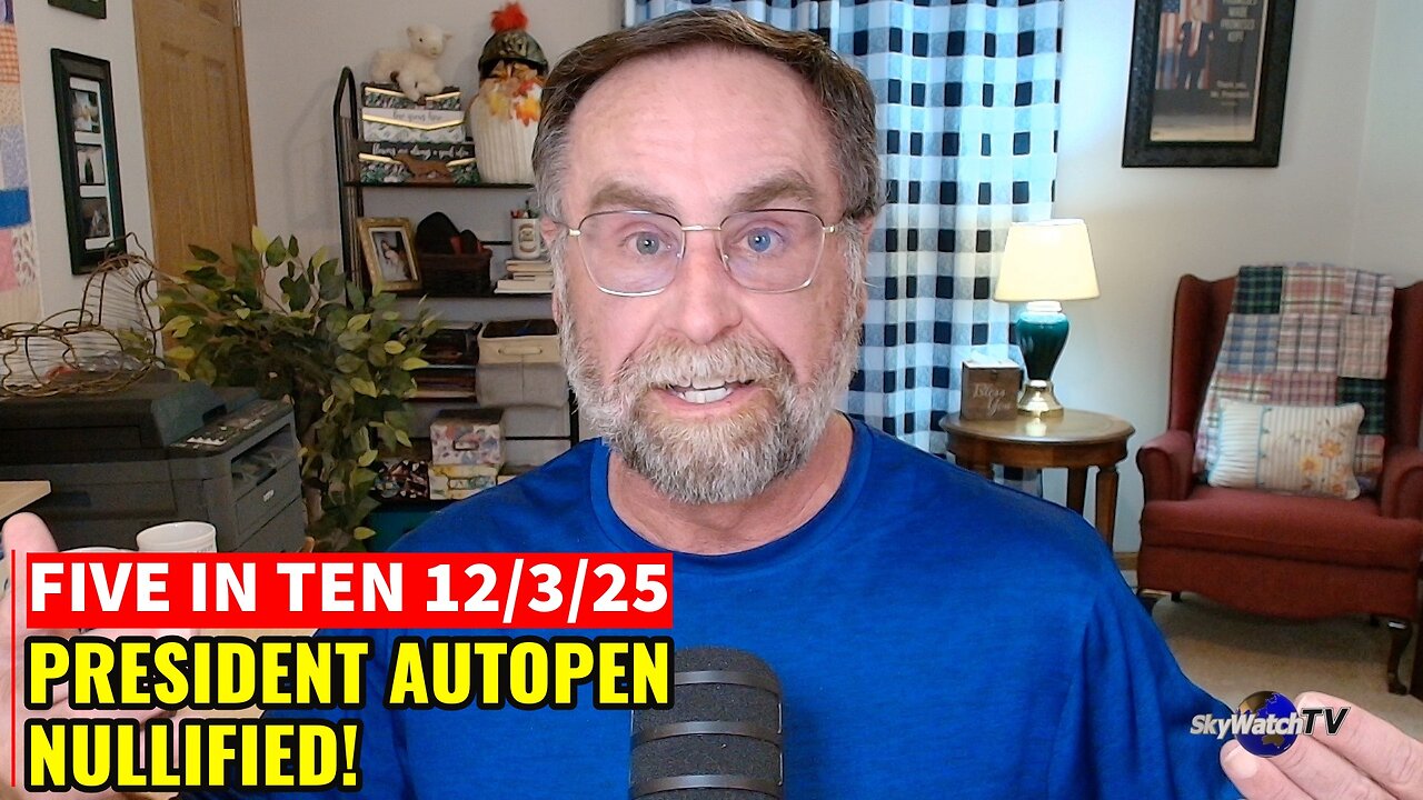 Five in Ten 12/3/25: President Autopen Nullified