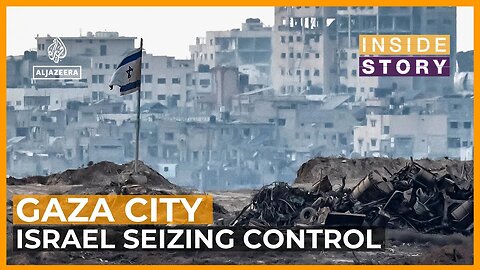 Why is Israel moving to seize control of Gaza City? | Inside Story