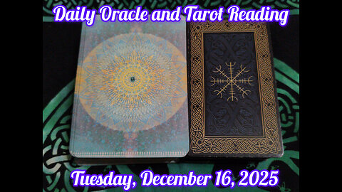 Daily Oracle and Tarot Reading: Tuesday, December 16, 2025