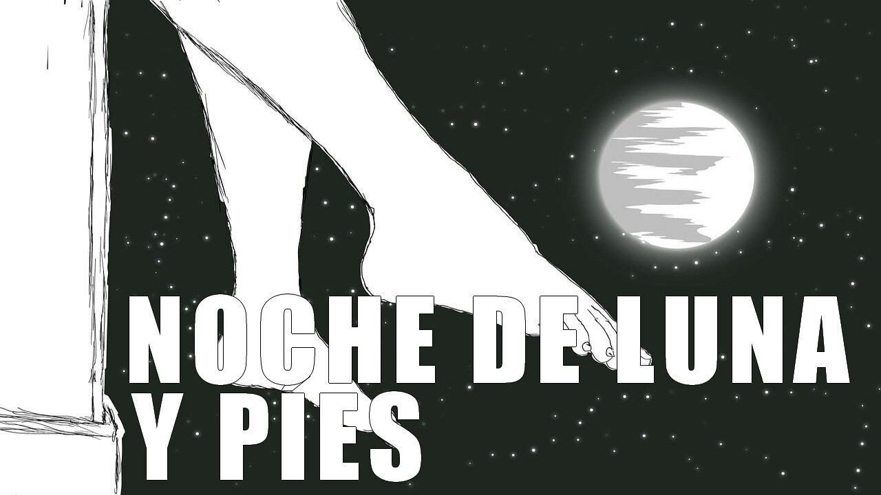 NOCHE DE LUNA Y PÍES