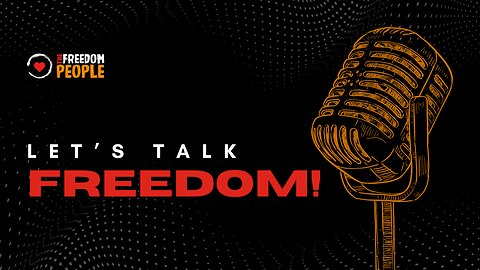 Lets Talk FREEDOM!