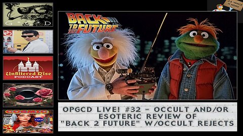 OpGCD Live! #32 - An Occult and/or Esoteric Review of "Back to the Future"