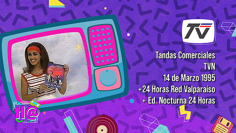 Tandas Comerciales TVN (14 de Marzo 1995) + 24 Horas Red Valparaíso + Edición Nocturna de 24 Horas