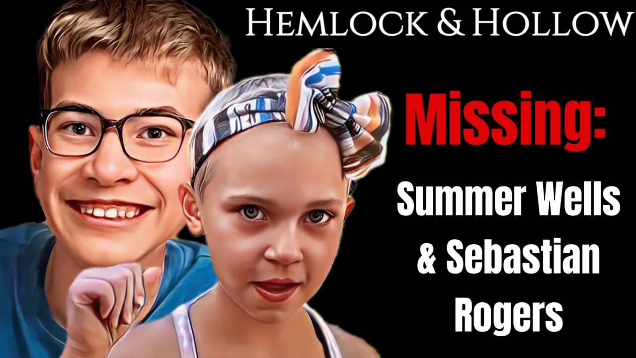 Missing: Summer Wells & Sebastian Rogers | A Short Tribute & Song