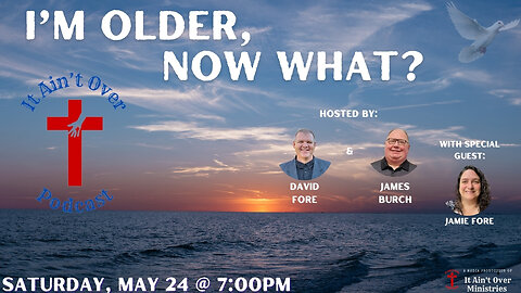 Episode 11 – “I’m Older, Now What?”