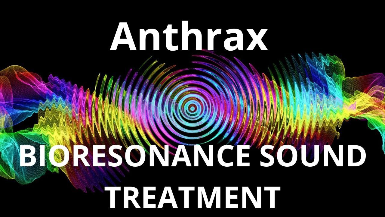 Anthrax _ Sound therapy session _ Sounds of nature