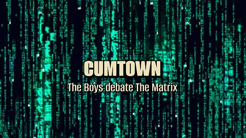 C*mtown debate the matrix