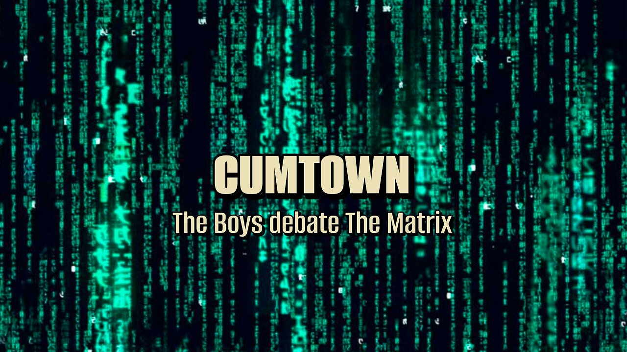 C*mtown debate the matrix
