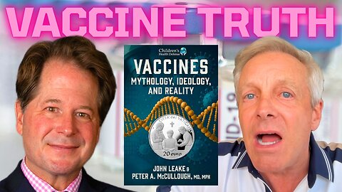 Vaccine Truth with John Leake