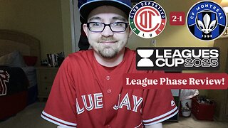 RSR7: Toluca FC 2-1 CF Montréal Leagues Cup 2025 League Phase Review!