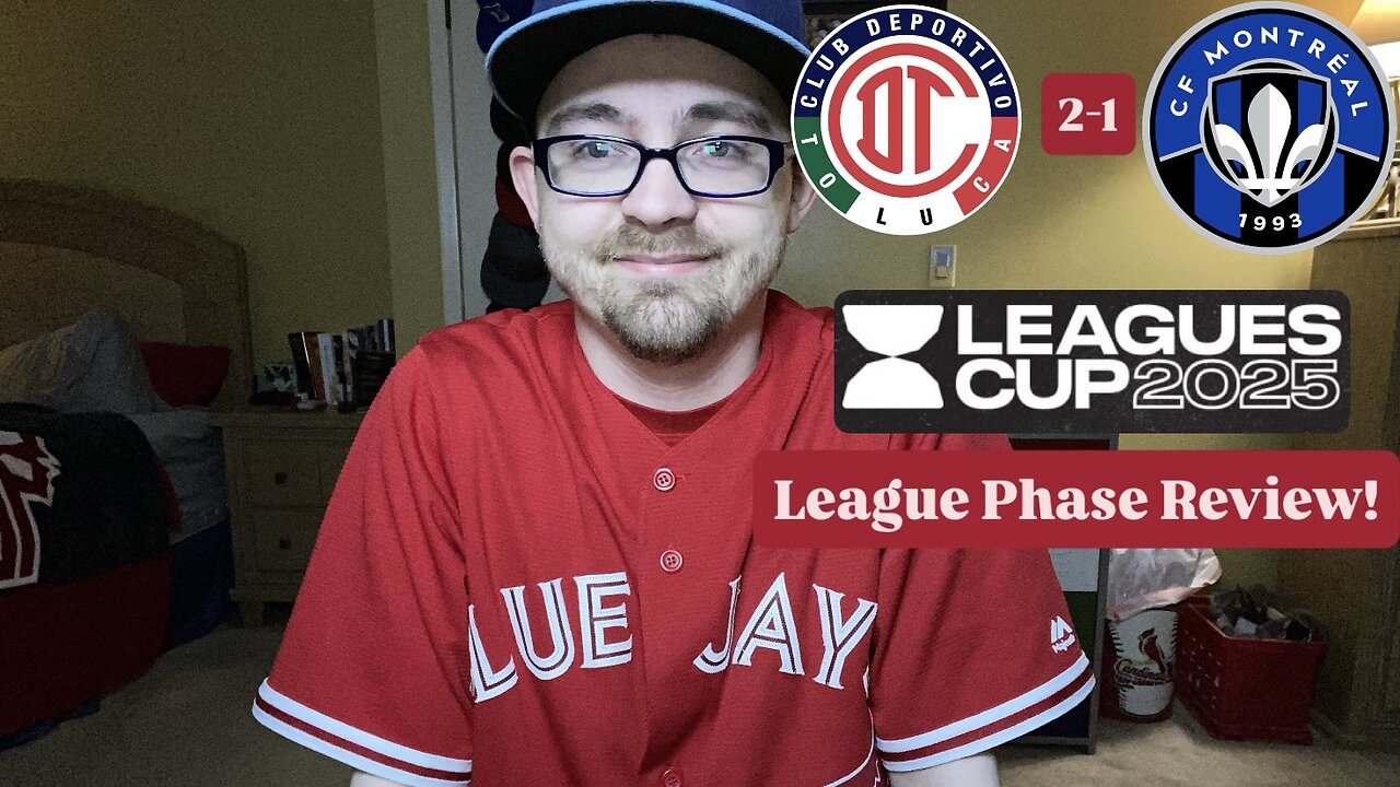RSR7: Toluca FC 2-1 CF Montréal Leagues Cup 2025 League Phase Review!