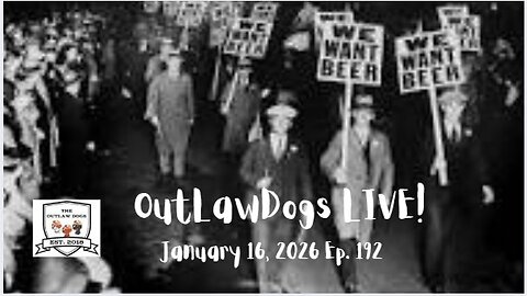 OutLawDogs LIVE! Ep. 192-No Booze for you!