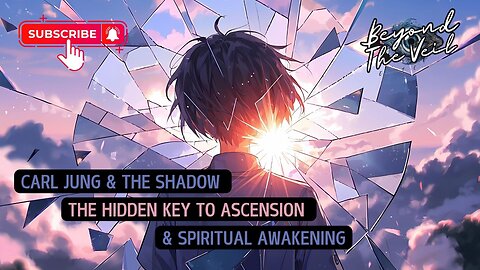 Carl Jung & The Shadow | The Hidden Key to Ascension & Spiritual Awakening | Beyond The Veil ®