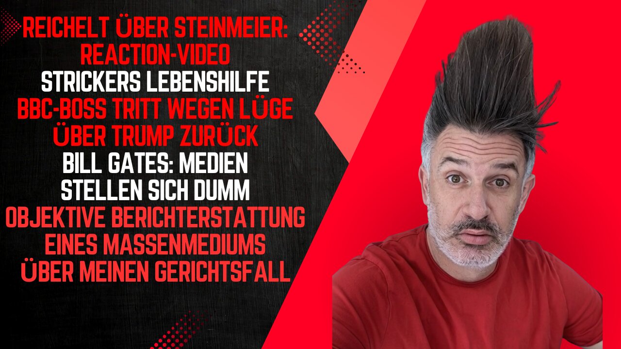 Steinmeier-Reichelt-Reaction-Video: Strickers Lebenshilfe. BBC-Boss weg! Bill Gates: Medien tun dumm