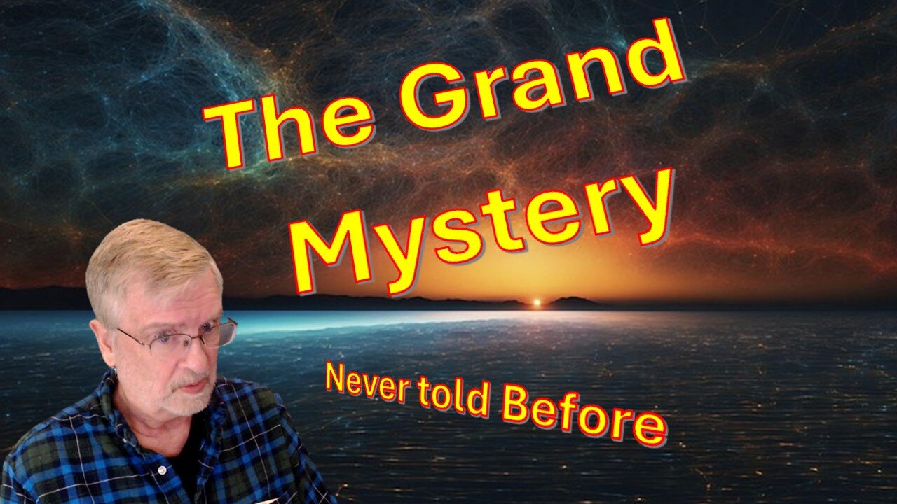 The Grand Mystery – Never told before