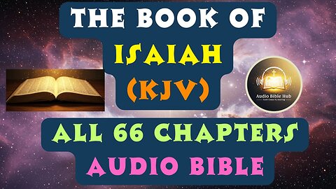 The Book of Isaiah (KJV) | Full Audio Bible - All 66 Chapters | Audio Bible Hub