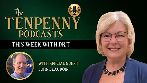 This Week with Dr.T, with special guest, John Beaudoin