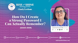 How Do I Create a Strong Password I Can Actually Remember? (2025/509)