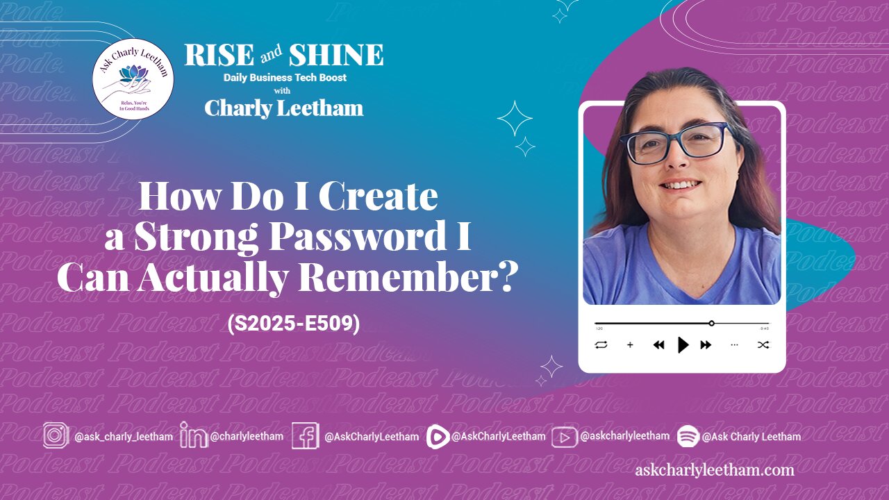 How Do I Create a Strong Password I Can Actually Remember? (2025/509)