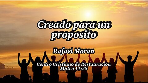 Creado para un proposito | Rafael Moran