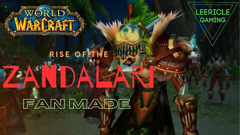 WoW: Rise of the Zandalari (fanmade) Trailer