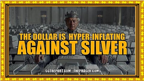 YOUR DOLLAR IS HYPER-INFLATING AGAINST SILVER!!!