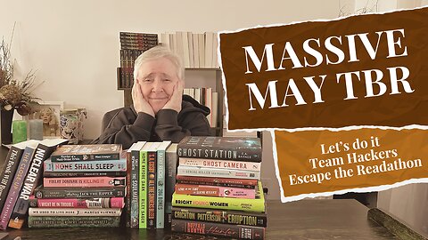 Escape the Readathon May TBR - 20+ books - who knows what I'll have to read!