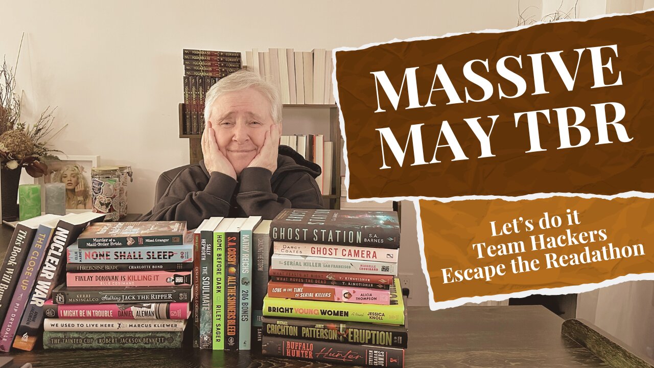 Escape the Readathon May TBR - 20+ books - who knows what I'll have to read!