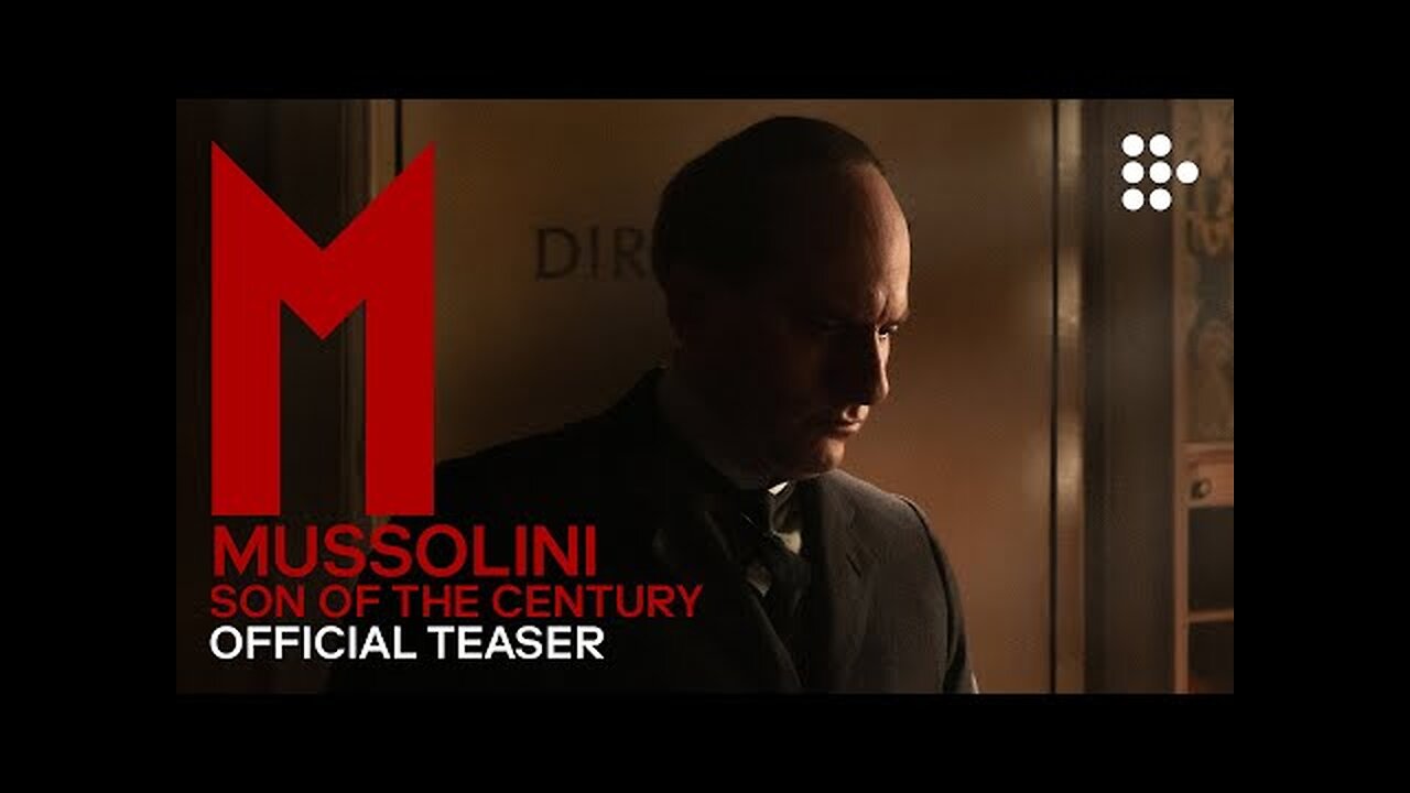MUSSOLINI: SON OF THE CENTURY | Official Teaser