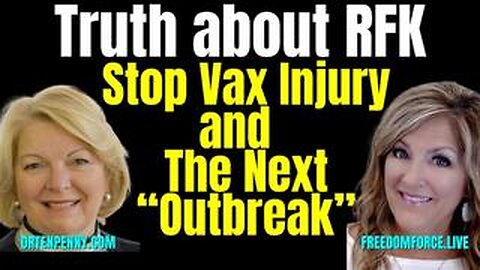 Truth about RFK, Stop Vax Injury & Outbreak - Tenpenny 7-11-25
