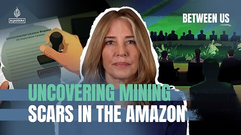 Uncovering mining scars in the Amazon | Between Us