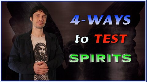 4 Ways to Test Spirits
