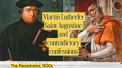 Luther, Augustine and Contradictory Protestant Confessions