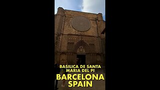 Exploring Barcelona Spain: Basílica de Santa Maria del Pi 🇪🇸
