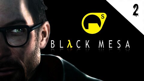 BLACK MESA the Definitive Edition - HALF-LIFE Remake - NO COMMENTARY - Unforeseen Consequences pt 2