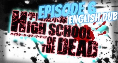 High School Of The Dead Episode 6 English Dub