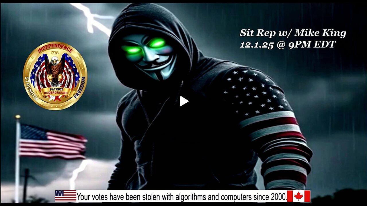 Patriot Underground - Situation Update w/ Mike King (12.1.25 @ 9PM EDT)