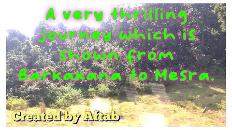 BARKAKANA TO MESRA (Part 1)