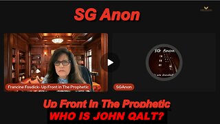 UP FRONT W/ THE PROPHETIC- The Global Chessboard Is Moving—Do You See the Endgame; SG Anon