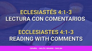 📖️ ️Eclesiastés - Ecclesiastes 4:1-3 | Lectura con comentarios | Reading with comments