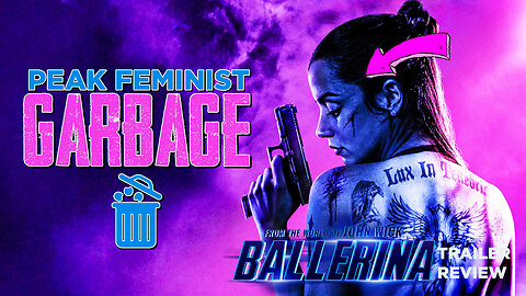 Ballerina (2025) is PEAK FEMINIST GARBAGE - Trailer Review