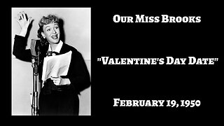Our Miss Brooks - "Valentine's Day Date"